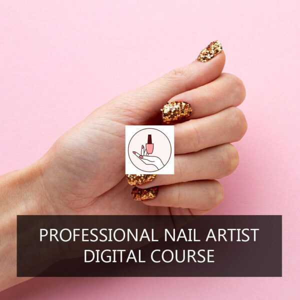 Professional Nail Artist Digital Course
